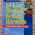 60 Kiat Menjadi Remaja Milenium: Panduan berbasis Akhlaqul karim