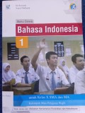 Bahasa Indonesia 1 : Buku Siswa