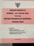 Undang-Undang R.I. : Nomor : 20 Tahun 2003 Tentang Sistem Pendidikan  Nasional Tahun 2003