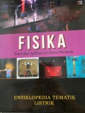 FISIKA - Teori dan Aplikasi di Dunia Modern : ENSIKLOPEDIA TEMATIK LISTRIK