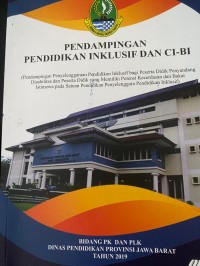 PENDAMPING PENDIDIKAN INKLUSIF DAN CI-BI : Pendamping Penyelenggaraan Pendidikan Inklusif bagi Peserta Didik Penyandang Disabilitas dan Peserta Didik yang Memiliki Kecerdasan dan Bakat Istimewa pada Satuan Pendidikan Penyelenggara Pendidikan Inklusif