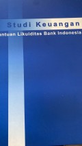 Studi Keuangan : Bantuan Likuiditas Bank Indonesia
