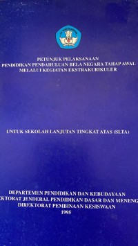 PETUNJUK PELAKSANAAN PENDIDIKAN PENDAHULIAN BELA NEGARA TAHAP AWAL MELALUI KEGIATAN EKTRAKULIKULER