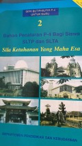 Bahan Penataran P-4 Bagi Siswa SLTP dan SLTA : Sila Ketuhanan yang Maha Esa