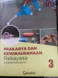 PRAKARYA DAN KEWIRAUSAHAAN : REKAYASA untuk SMA/MA Kelas XII