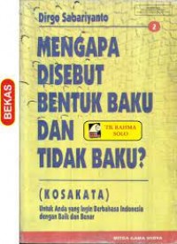 Mengapa Disebut Bentuk Baku dan Tidak Baku? :( Kosakata)