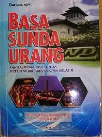 Basa Sunda Urang : Pangajaran basa Sunda pikeun murid SMA/SMK/MA kelas X