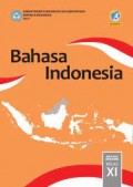 Bahasa Indonesia XI : Buku Siswa