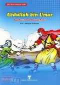 Abdullah bin Umar: Bagaikan Sebuah Gunung Mulia