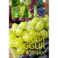 Buku Terlengkap: Cara sukses Berkebun Anggur Lokal & Impor