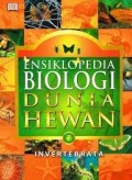 ENSIKLOPEDIA BIOLOGI DUNIA HEWAN 7: INVERTEBRATA