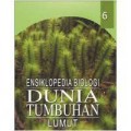 ENSIKLOPEDIA BIOLOGI DUNIA TUMBUHAN 6 : LUMUT
