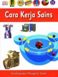 Ensiklopedia Mengenal Sains 9 : Cara Kerja Sains