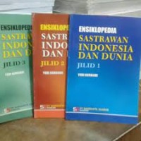 ENSIKLOPEDIA:SASTRAWAN INDONESIA DAN DUNIA JILID 3