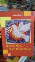 Kelola Hati Raih Perdamaian