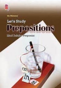 Let's Study Prepositions: Mari Belajar Preposisi