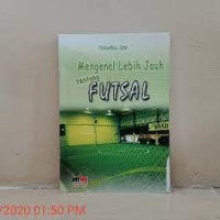 Mengenal Lebih Jauh Tentang Futsal