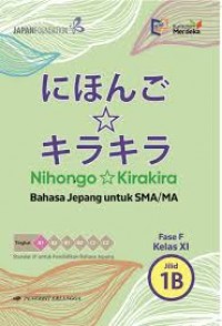 NIHONGI KIRAKIRA | Bahasa Jepang untuk SMA/MA Fase F Kelas XI jilid 1B