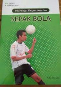 Olahraga Kegemaranku: SEPAK BOLA