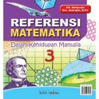 REFERENSI MATEMATIKA: Dalam Kehidupan Manusia 3