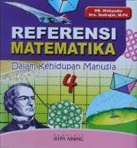 REFERENSI MATEMATIKA: Dalam Kehidupan Manusia 4