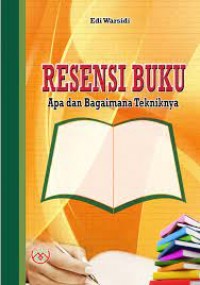 RESENSI BUKU: Apa dan Bagaimana Tekniknya