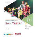 Seni Teater 1 : untuk Kelas X SMA dan MA