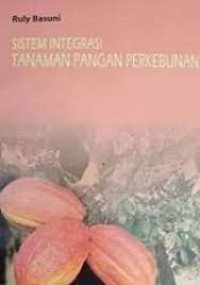 Sistem Integrasi Tanaman Pangan Perkebunan