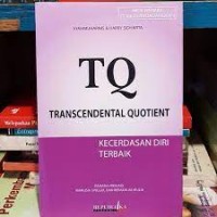 TQ = Transcendental Quotient : Kecerdasan Diri Terbaik