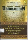 Ushuluddin: Ketuhanan Keadilan Kenabian Kepemimpinan Hari Akhir