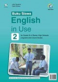 English in Use 2 For Grade XI of Senior High Schools Linguistics and Cultural Studies : Buku Siswa