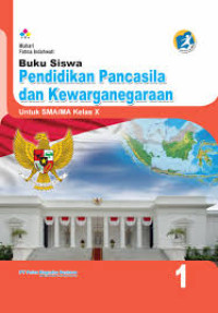 Pendidikan Pancasila dan Kewarganegaraan 1 : Buku Siswa