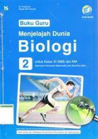 Menjelajahi Dunia Biologi 2 Untuk Kelas XI SMA dan MA : Buku Guru