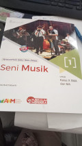 Seni Musik 1 : Untuk Kelas X SMA dan MA