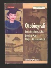 Otobigrafi Entin Supriatin, S.Pd. : Derita Pun Dapat Ditaklukkan