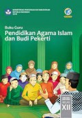 Pendidikan Agama Islam dan Budi Pekerti XII : Buku Guru