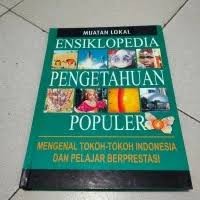 Ensiklopedia Pengetahuan Populer 6 ; Mengenal Tokoh-Tokoh Indonesia dan Pelajar Berprestasi