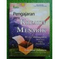 Pengajaran yg Kreatif dan Menarik : Cara Membangkitkan Minat Siswa melalui Pemikiran