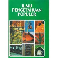 Ilmu Pengetahuan Populer Jl 5 : Ilmu Fisika Biologi Umum