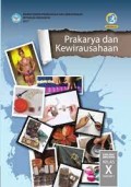 Prakarya dan Kewirausahaan X Semester 1 : Buku Siswa