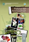 Prakarya dan Kewirausahaan X Semester 2 : Buku Siswa