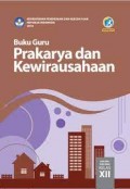 Prakarya dan Kewirausahaan XII : Buku Guru