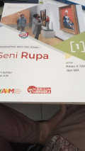 Seni Rupa 1 : Untuk Kelas X SMA dan MA