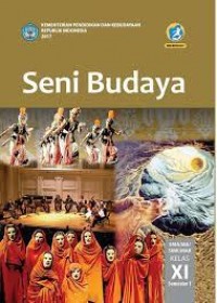 Seni Budaya XI Semester 1 : Buku Siswa