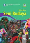 Seni Budaya XII : Buku Guru