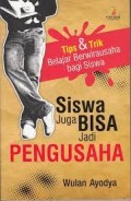 Siswa Juga Bisa  Jadi Pengusaha