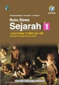 Sejarah 1 Kelas X SMA dan MA  : Buku Siswa