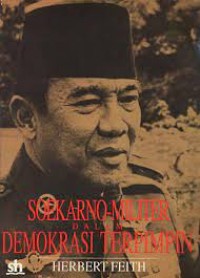 Soekarno-Militer Dalam Demokrasi Terpimpin